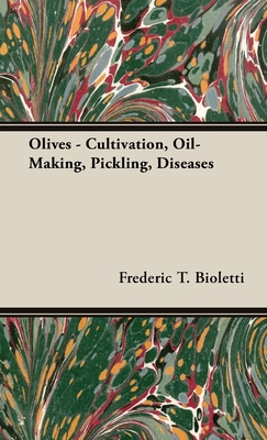 Olives - Cultivation, Oil-Making, Pickling, Diseases Cover Image