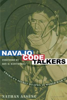 Navajo Code Talkers By Nathan Aaseng, Roy O. Hawthorne (Introduction by) Cover Image