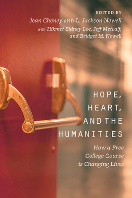 Hope, Heart, and the Humanities: How a Free College Course is Changing Lives