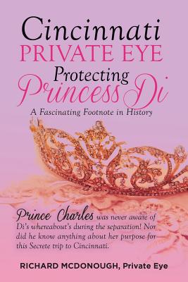 Cincinnati Private Eye Protecting Princess Di Cover Image