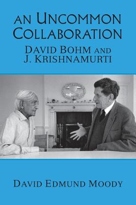 An Uncommon Collaboration: David Bohm and J. Krishnamurti Cover Image