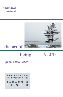 The Art of Being Alone: Poems 1952-2009 Cover Image