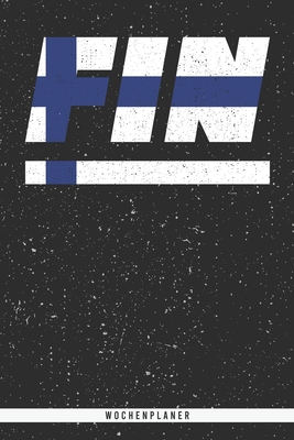 Fin: Finnland Wochenplaner mit 106 Seiten in weiß. Organizer auch als Terminkalender, Kalender oder Planer mit der finnisch Cover Image