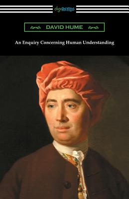 An Enquiry Concerning Human Understanding (with an Introduction by L. A. Selby-Bigge) By David Hume, L. a. Selby-Bigge (Introduction by) Cover Image