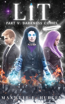 LiT Part 5 - Darkness Comes (hardback edition) By Maxwell F. Hurley Cover Image