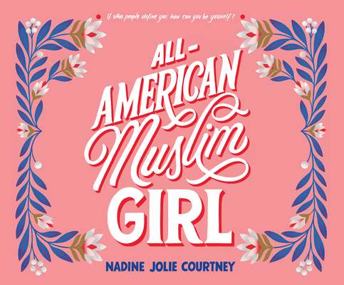 All-American Muslim Girl By Nadine Jolie Courtney, Priya Ayyar (Narrated by) Cover Image