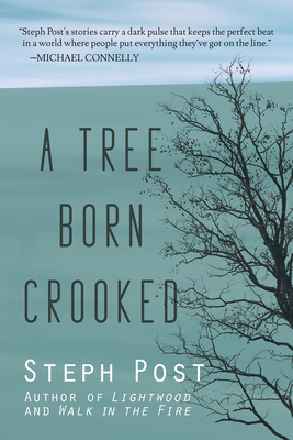 Cover for A Tree Born Crooked