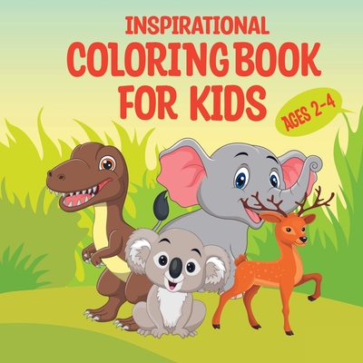 Inspirational Coloring Book for Kids Ages 2-4: Ages 2-4 (Paperback)