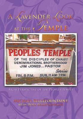 A Lavender Look at the Temple: A Gay Perspective of the Peoples Temple Cover Image