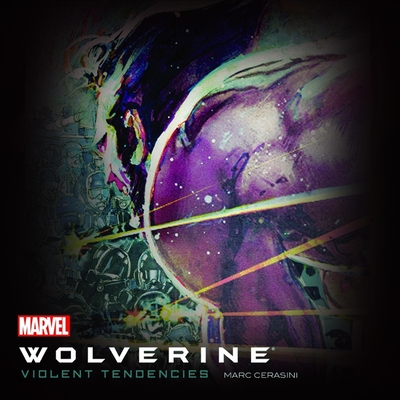 Wolverine: Violent Tendencies (Wolverine (Marvel) (Quality Paper))