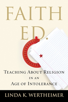 Faith Ed: Teaching About Religion in an Age of Intolerance Cover Image