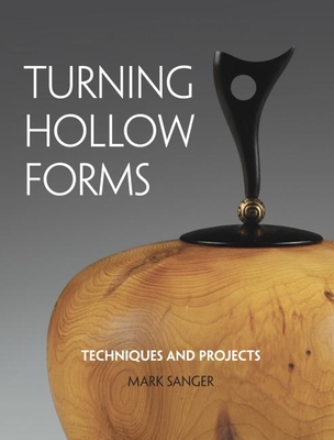 Turning Hollow Forms: Techniques and Projects Cover Image