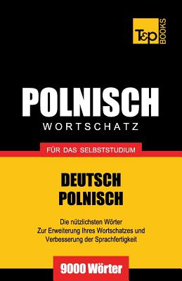 Polnischer Wortschatz für das Selbststudium - 9000 Wörter (German Collection #215)
