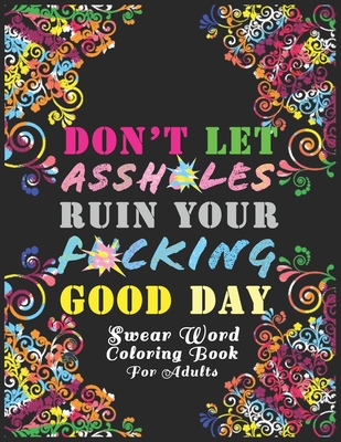 Motivational Swear Word Coloring Book: Swear and Curse Word