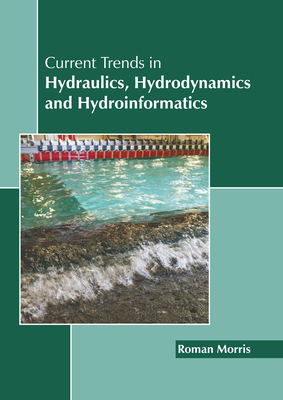 Current Trends in Hydraulics, Hydrodynamics and Hydroinformatics Cover Image
