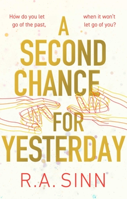 A Second Chance for Yesterday By R A. Sinn Cover Image