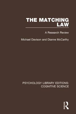 The Matching Law: A Research Review (Psychology Library Editions: Cognitive Science) Cover Image