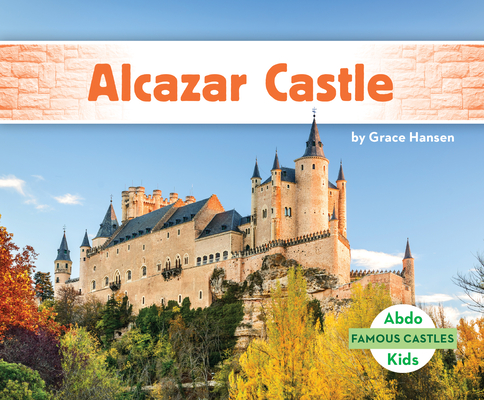 Alcazar Castle By Grace Hansen Cover Image