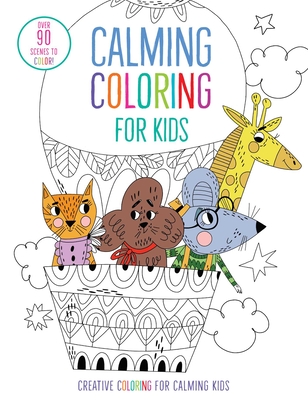 Calming Coloring for Kids: (Mindful Coloring Books) (iSeek) By Insight Kids Cover Image
