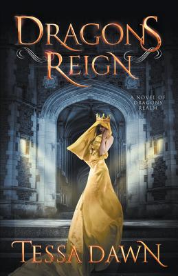 Dragons Reign: A Novel of Dragons Realm (Dragons Realm Saga #2)