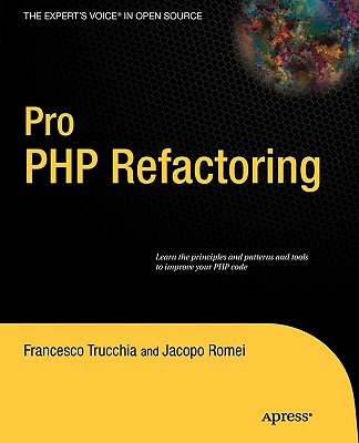 Pro PHP Refactoring (Expert's Voice in Open Source) By Francesco Trucchia, Jacopo Romei Cover Image