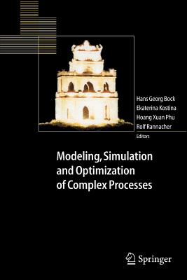 Modeling, Simulation and Optimization of Complex Processes: Proceedings of the International Conference on High Performance Scientific Computing, Marc Cover Image