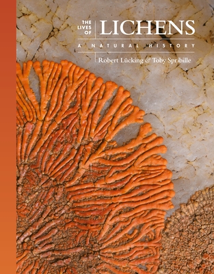 The Lives of Lichens: A Natural History (Lives of the Natural World #10)