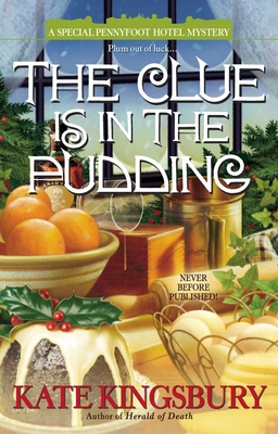 The Clue is in the Pudding (A Special Pennyfoot Hotel Myst #8) By Kate Kingsbury Cover Image