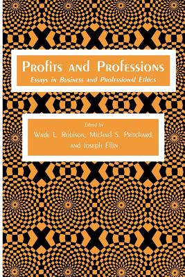 Profits and Professions: Essays in Business and Professional Ethics (Contemporary Issues in Biomedicine) Cover Image