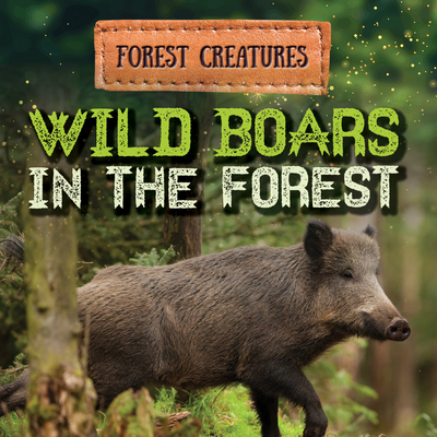 Wild Boars in the Forest By Donna Reynolds Cover Image
