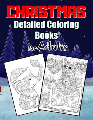 Christmas Detailed Coloring Books For Adults: Mandala Animal, Detailed Designs for Relaxation & Mindfulness, Teenagers, Young Adults, Boys, Girls, Ant