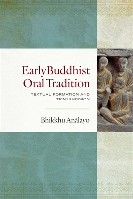 Early Buddhist Oral Tradition: Textual Formation and Transmission Cover Image