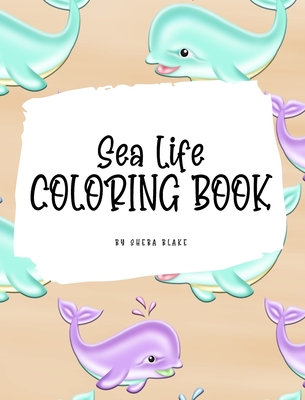 Sea Life Coloring Book for Young Adults and Teens (8x10 Hardcover Coloring Book / Activity Book) Cover Image