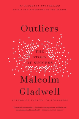 Outliers: The Story of Success By Malcolm Gladwell Cover Image