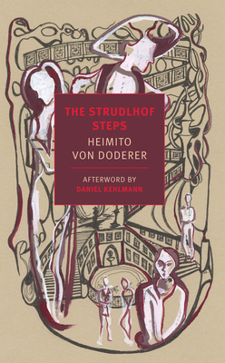 The Strudlhof Steps: The Depth of the Years By Heimito von Doderer, Vincent Kling (Translated by), Daniel Kehlmann (Afterword by) Cover Image