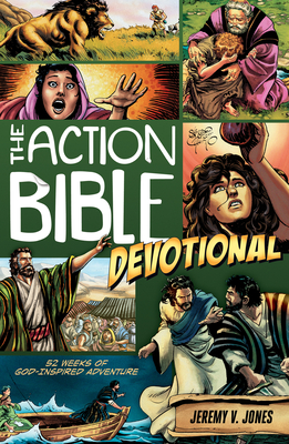 The Action Bible Devotional: 52 Weeks of God-Inspired Adventure (Action Bible Series) By Sergio Cariello (Illustrator), Jeremy V. Jones Cover Image