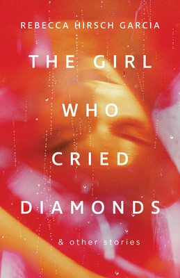 The Girl Who Cried Diamonds & Other Stories