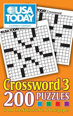 USA TODAY Crossword 3: 200 Puzzles from The Nation's No. 1 Newspaper (USA Today Puzzles) By USA TODAY Cover Image