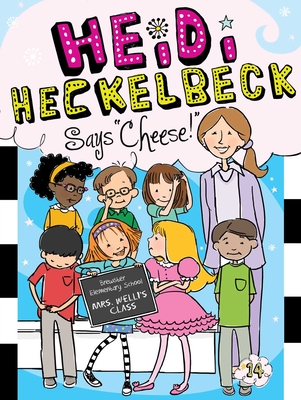 Cover for Heidi Heckelbeck Says "Cheese!"