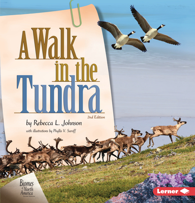 A Walk in the Tundra, 2nd Edition By Rebecca L. Johnson, Phyllis V. Saroff (Illustrator) Cover Image