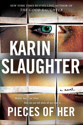 Pieces of Her: A Novel By Karin Slaughter Cover Image