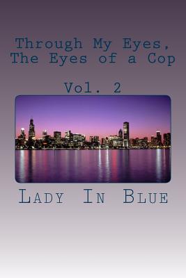 Through My Eyes, The Eyes of a Cop: Volume 2 Cover Image