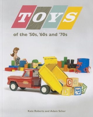 Toys of the '50s, '60s, and '70s Cover Image