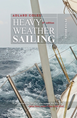 Adlard Coles' Heavy Weather Sailing, Sixth Edition Cover Image