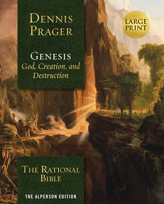 The Rational Bible: Genesis (Large Print) By Dennis Prager Cover Image