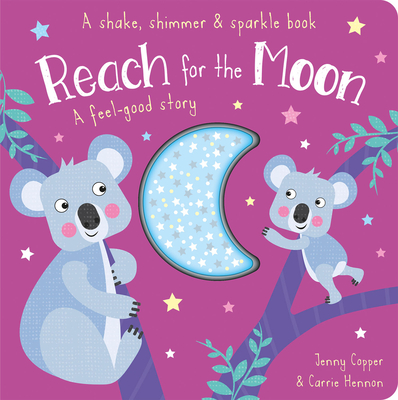 Reach for the Moon (Shake, Shimmer & Sparkle Books)