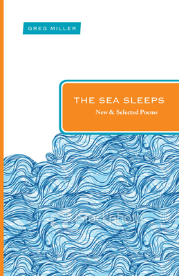 The Sea Sleeps: New and Selected Poems (Paraclete Poetry)