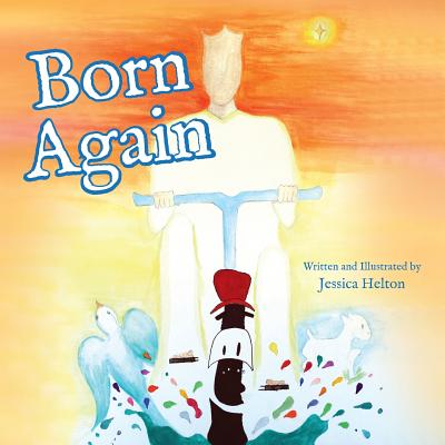 Born Again By Jessica Helton, Jessica Helton (Illustrator) Cover Image