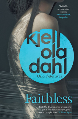 Faithless (Oslo Detective Series #5) By Kjell Ola Dahl, Don Bartlett (Translated by) Cover Image