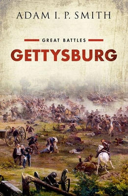Gettysburg (Great Battles) By Adam I. P. Smith Cover Image